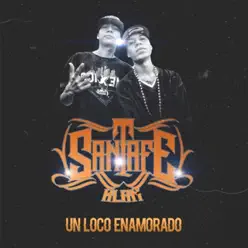 Un Loco Enamorado - Single - Santa Fe Klan