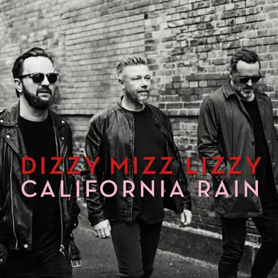 California Rain - Single - Dizzy Mizz Lizzy