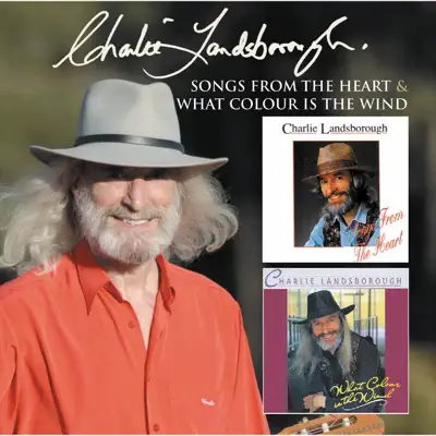 Songs from the Heart / What Colour Is the Wind - Charlie Landsborough