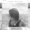 Love Waves album lyrics, reviews, download