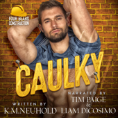 Caulky: Four Bears Construction, Book 1 (Unabridged) - K.M. Neuhold