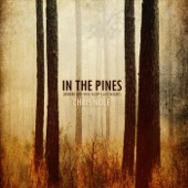 In the Pines (Where Did You Sleep Last Night) artwork