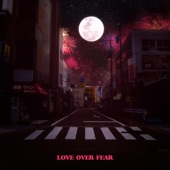 Love Over Fear artwork