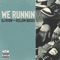 We Runnin feat. ¥ELLOW BUCKS - DJ RYOW lyrics