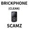 Brickphone - Scamz lyrics