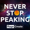 Never Stop Peaking  - Motivation for Your Creative Maniac Mind