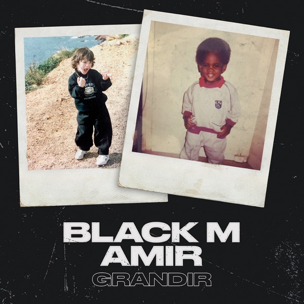 Grandir - Single - Black M & Amir