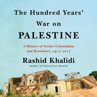 Rashid Khalidi - The Hundred Years' War on Palestine artwork