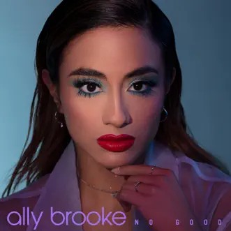 No Good by Ally Brooke song reviws