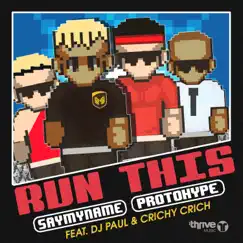 Run This (feat. DJ Paul & Crichy Crich) - Single by SAYMYNAME & Protohype album reviews, ratings, credits