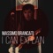 I Can Explain (feat. Renato Pezzano) - Massimo Brancati lyrics