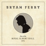 Bryan Ferry - I Love How You Love Me (Live at the Royal Albert Hall, 1974)