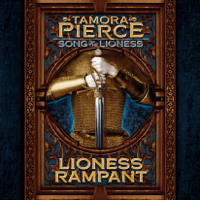 Tamora Pierce - Lioness Rampant: Song of the Lioness #4 (Unabridged) artwork
