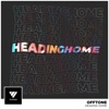 Heading Home - Single