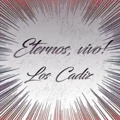 Eternos, Vivo! - Los Cádiz Eternos, Vivo! - Los Cádiz
