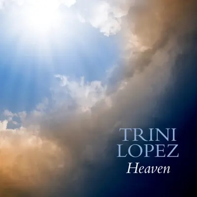 Heaven - Trini Lopez Heaven - Trini Lopez