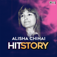 Alisha Chinai - Alisha Chinai: Hit Story artwork