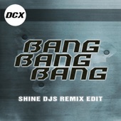 Bang Bang Bang (Shine Djs Remix Edit) artwork