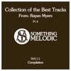 Collection of the Best Tracks from: Rayan Myers, Pt. 4