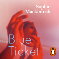 Sophie Mackintosh - Blue Ticket artwork