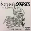 Cxrpses (feat. Cxrpse) - Single album lyrics, reviews, download
