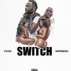 Switch - Single (feat. Trapperman Dale) - Single album lyrics, reviews, download