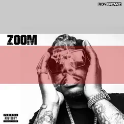 Zoom - Single by Ron Browz album reviews, ratings, credits