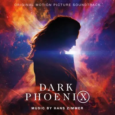 Dark Phoenix (Original Motion Picture Soundtrack) - Hans Zimmer