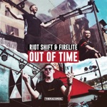 Riot Shift & Firelite - Out of Time