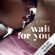 J. Lynn - Wait for you: Wait for You 1