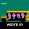 Verte Ir (feat. J Alex & JefriGC) [Single] artwork