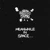 Meanwhile, In Space (Unmastered) - EP