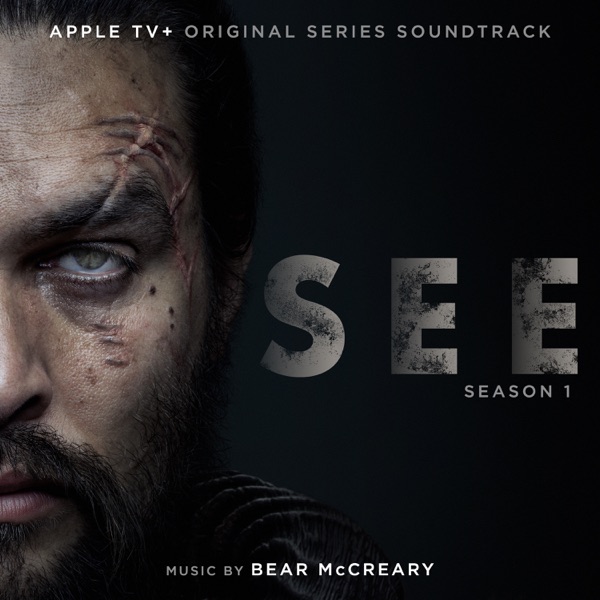 See: Season 1 (Apple TV+ Original Series Soundtrack) - Bear McCreary