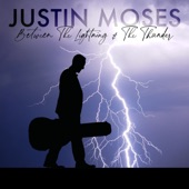 Justin Moses - Between The Lightning And The Thunder feat. Dan Tyminski