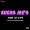 Sucka MC's - Jesse J23 Davis lyrics
