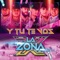 Y Tú Te Vas - La Zona X lyrics