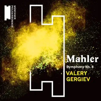 Mahler: Symphony No. 8 (Live) by Valery Gergiev & Munich Philharmonic album reviews, ratings, credits