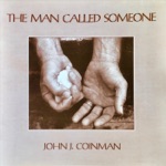 John J. Coinman - The Man Called Someone