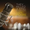 They Killed a King - Single, 2014