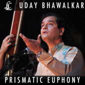Prismatic Euphony - Uday Bhawalkar & Manik Munde