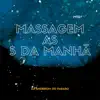 Stream & download Massagem as 5 da Manhã