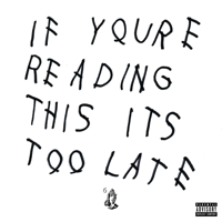 Drake - If You're Reading This It's Too Late artwork