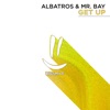 Albatros & Mr. Bay - Get Up