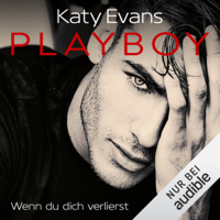 Katy Evans - Playboy - Wenn du dich verlierst artwork