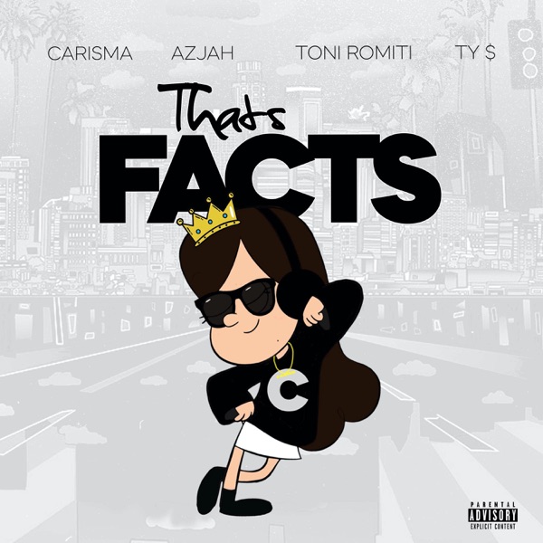 That's Facts (feat. Azjah, Toni Romiti & Ty Dolla $ign) - Single - DJ Carisma