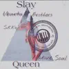 Slay Queen - Single album lyrics, reviews, download