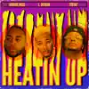 Heatin' Up - Single album lyrics, reviews, download