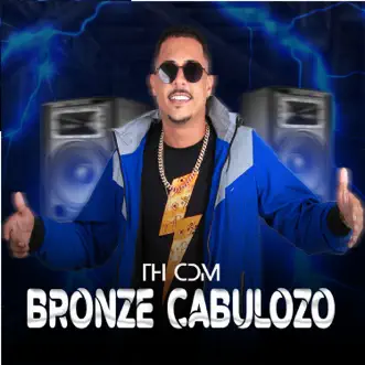 Bronze Cabulozo (feat. Pop na batida) by Th CDM song reviws