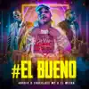 El Bueno - Single album lyrics, reviews, download