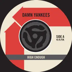 High Enough / Piledriver - Single - Damn Yankees